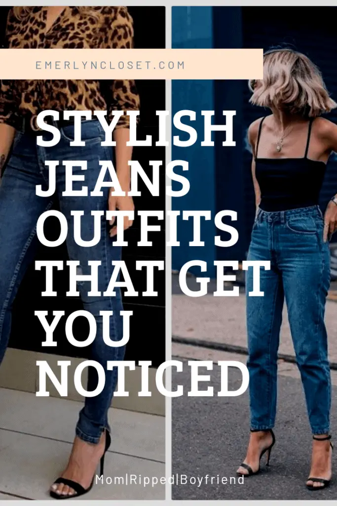 Jeans Outfits For Women Which are Fashionable - Emerlyn Closet